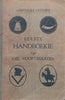 Die Eerste Handboekie vir Die Voortrekkers (Published 1934, Afrikaans) | J. A. Dalebout