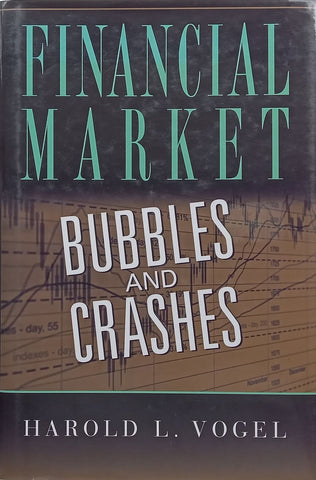 Financial Markets: Bubbles and Crashes | Harold L. Vogel