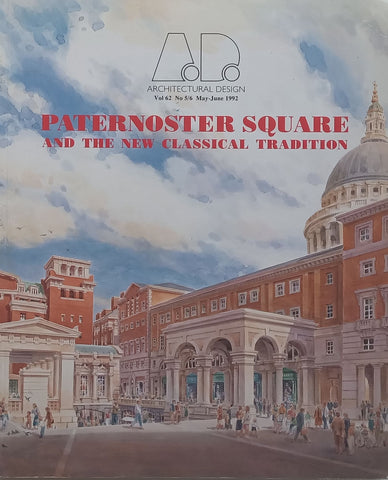 Paternoster Square and the New Architectural Design (Architectural Design, Vol. 62, No 5/6, May-June 1992)