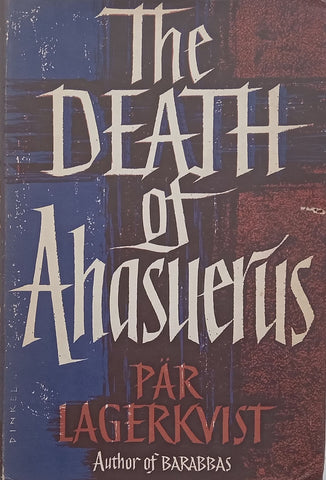 The Death of Ahasuerus (First English Edition, 1962) | Par Lagerkvist