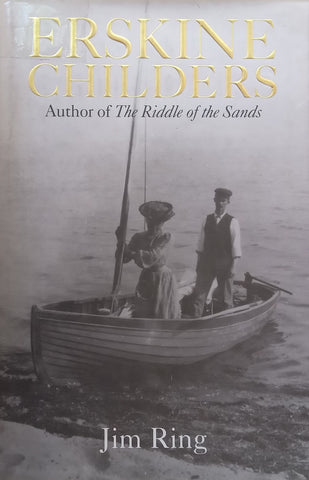 Erskine Childers (A Biography) | Jim Ring