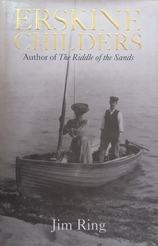 Erskine Childers (A Biography) | Jim Ring
