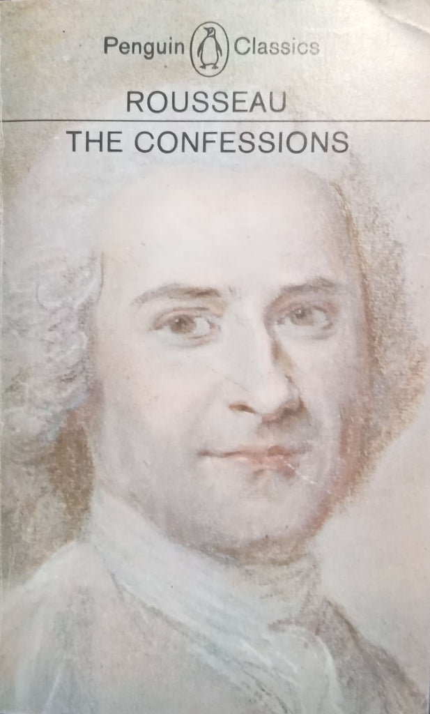 The Confessions Jean Jacques Rousseau Publisher Penguin 1979 ISBN the-confessions-jean-jacques-rousseau-publisher-penguin-1979-isbn