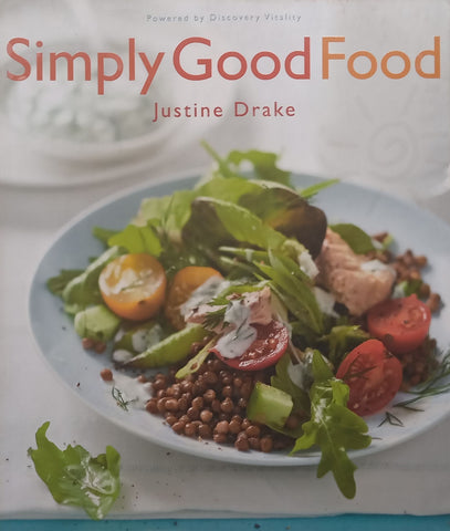 Simply Good Food | Justine Drake