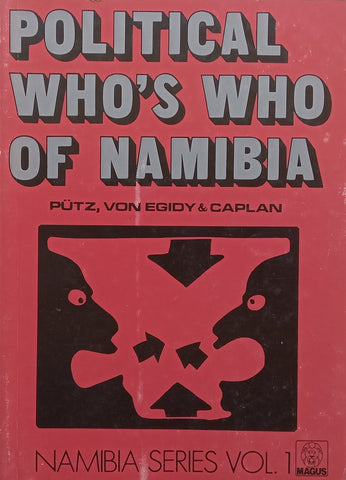 Political Who’s Who of Namibia (Namibia Series Vol. 1) | Joe Putz, et al.