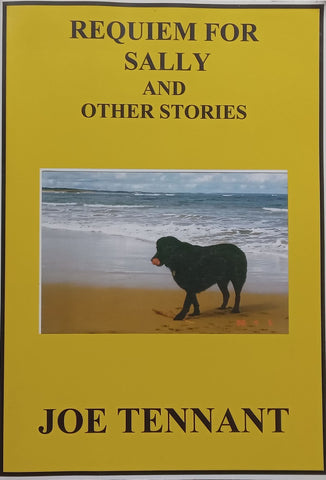 Requiem for Sally and Other Stories (Inscribed and Signed by Author) | Joe Tennant