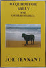 Requiem for Sally and Other Stories (Inscribed and Signed by Author) | Joe Tennant