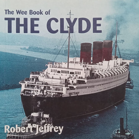 The Wee Book of the Clyde | Robert Jeffrey