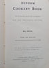 Reform Cookery Book: Up to Date Health Cookery for the Twentieth Century (Published c. 1905) | Mrs Mill