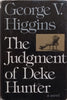 The Judgement of Deke Hunter (First Edition, 1976) | George V. Higgins