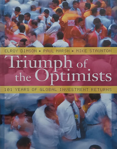 Triumph of the Optimists: 101 Years of Global Investment Returns | Elroy Dimson, et al.