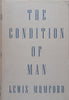 The Condition of Man | Lewis Mumford