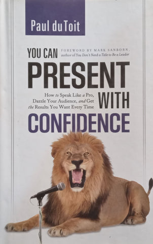 You Can Present with Confidence | Paul du Toit