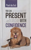 You Can Present with Confidence | Paul du Toit