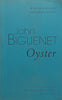 Oyster (Proof Copy) | John Biguenet