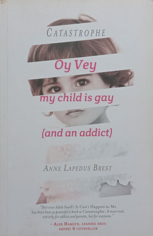 Catastrophe: Oy Vet My Child is Gay (Inscribed by Author) | Anne Lapedus Brest