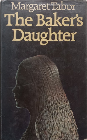 The Baker’s Daughter (First Edition, 1979) | Margaret Tabor