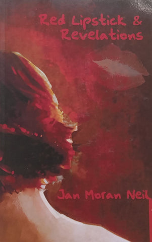 Red Lipstick & Revelations (Inscribed by Author) | Jan Moran Neil