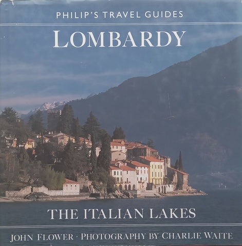 Lombardy: The Italian Lakes | John Flower & Charlie Waite