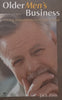 Older Men’s Business: Valuing Relationships, Living With Change | Jack Zinn
