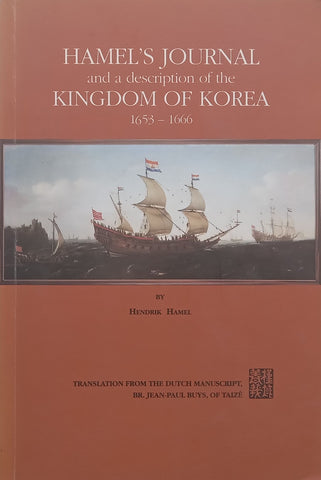 Hamel’s Journal and a Description of the Kingdom of Korea, 1653-1666 | Hendrik Hamel