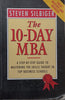 The 10-Day MBA: A Step-by-Step Guide to Mastering the Skills Taught in Top Business Schools | Steven Silbiger
