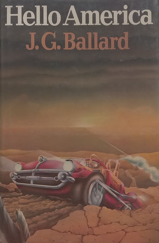 Hello America (First Edition, 1981) | J. G. Ballard