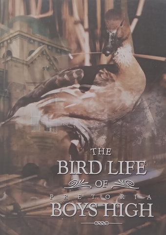 The Bird Life of Pretoria Boys High | Elwyn van den Berg