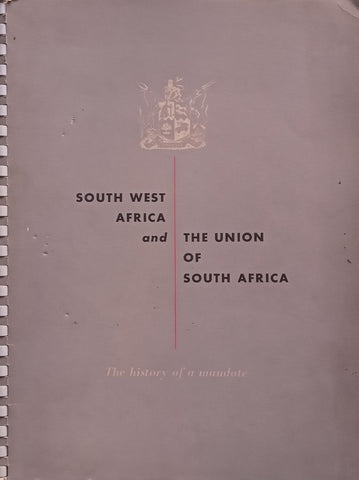 South West Africa and the Union of South Africa: The History of a Mandate