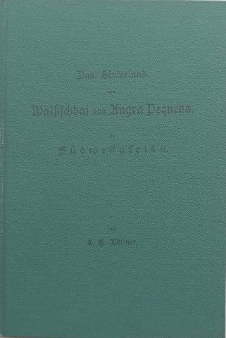 Das Hinterland von Walfischbai und Angra Pequena (German, Facsimile Reprint, With Fold-Out Map) | Christian Buttner