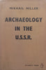 Archaeology in the U.S.S.R. | Mikhail Miller
