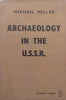 Archaeology in the U.S.S.R. | Mikhail Miller