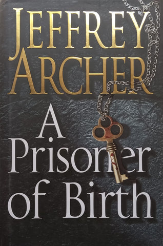 A Prisoner of Birth (Inscribed by Author, Hardcover) | Jeffrey Archer