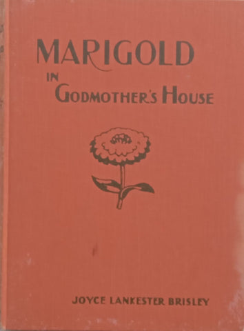 Marigold in Godmother’s House | Joyce Lankester Brisley