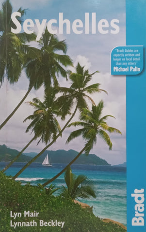 Bradt Travel Guide: Seychelles | Lyn Mair & Lynnath Beckley