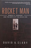 Rocket Man: Robert H. Goddard and the Birth of the Space Age | David A. Clary