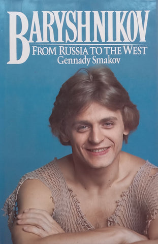 Baryshnikov: From Russia to the West | Gennady Smakov