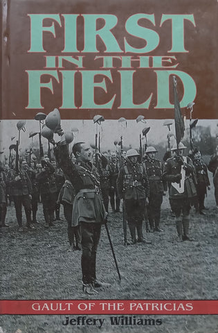 First in the Field: Gault of the Patricians (With Chapter on Boer War) | Jeffery Williams
