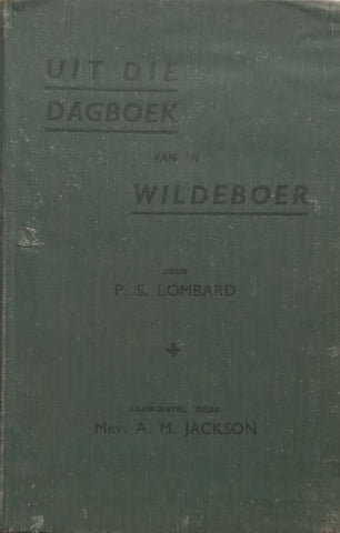 Uit die Dagboek van ‘n Wildboer (Afrikaans) | P. S. Lombard