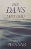 Die Dans Met God (Afrikaans) | Abel Pienaar