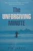 The Unforgiving Minute: One Man’s Journey to the Edge of the World and to the Centre of his Soul | Tim Jarvis