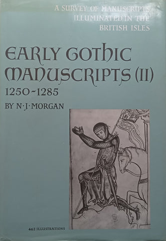 Early Gothic Manuscripts (II) 1250-1285 | N. J. Morgan
