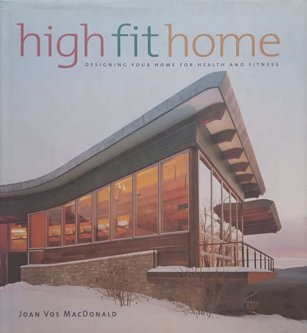 High Fit Home: Designing Your Home for Health and Fitness | Joan Vos MacDonald