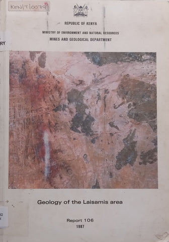 Geology of the Laisamis Area (Kenya Mines and Geological Department Report No. 106) | T. J. Charsley