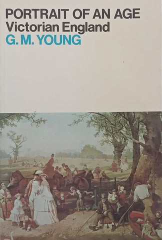 Portrait of an Age: Victorian England | G. M. Young