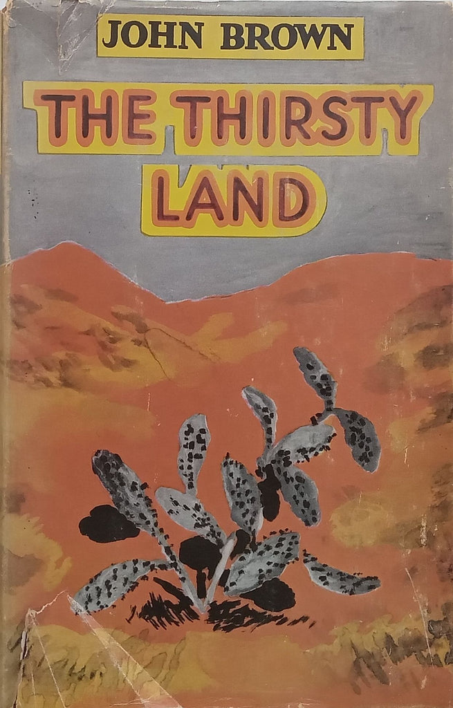 The Thirsty Land (Travels in the Dorsland) | John Brown