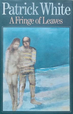 A Fringe of Leaves | Patrick White