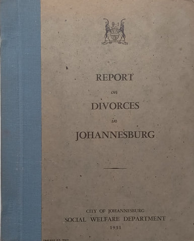 Report on Divorces in Johannesburg (First Edition, 1951)