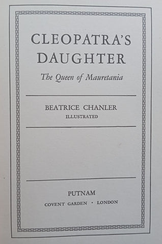 Cleopatra’s Daughter: The Queen of Mauretania | Beatrice Chanler