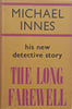 The Long Farewell (First Edition, 1958) | Michael Innes